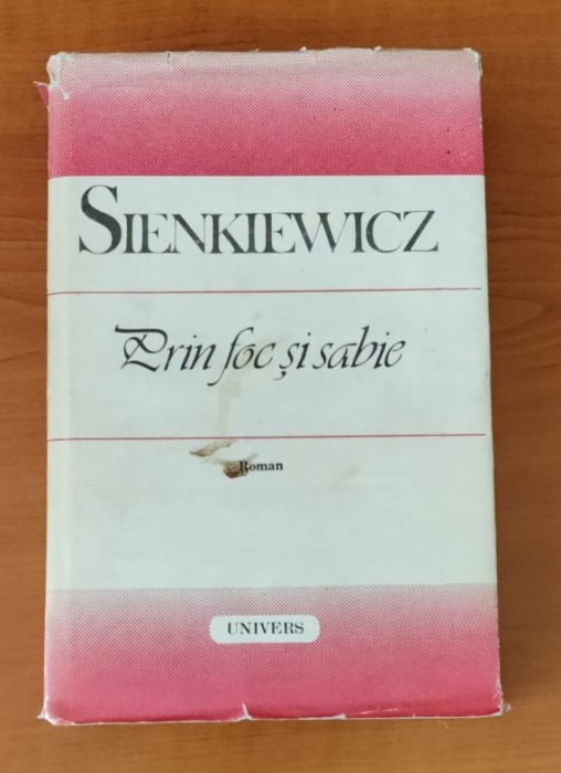 Henryk Sienkiewicz - Prin foc și sabie