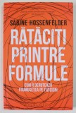 RATACITI PRINTRE FORMULE , CUM II DERUTEAZA FRUMUSETEA PE FIZICIENI de SABINE HOSSENFELDER , 2020