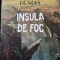 Insula de foc de Alexandre Dumas