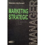 Malcolm McDonald - Marketing strategic (Editia: 1998)