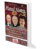 Planul Nistru 1989. Adevarul despre interventia sovieticilor in eliminarea lui Nicolae Ceausescu - Tudor Pacuraru