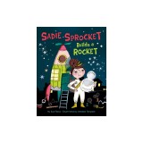 Sadie Sprocket Builds a Rocket