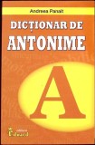 Dicționar de Antonime - Andreea Panait, Editura Eduard, 2014, 368 pagini, Limba Rom&acirc;nă, Dicționar Antonime