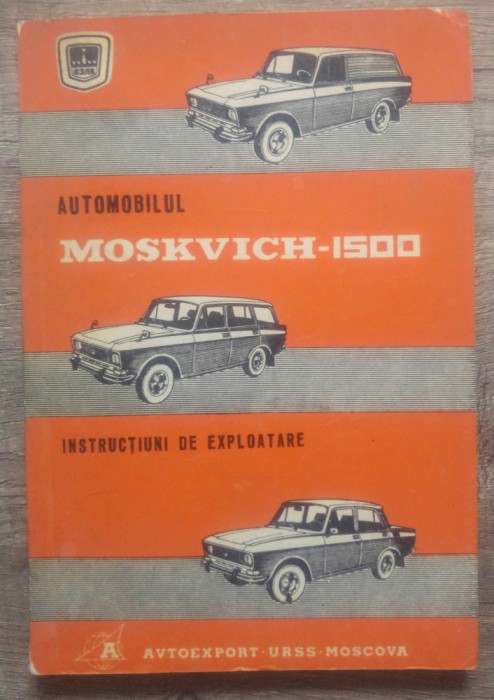 Automobilul Moskvich 1500, instructiuni de exploatare