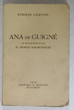ANA DE GUIGNE de ETIENNE LAJEUNIE , 1942, PREZINTA URME DE UZURA