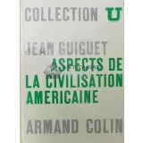 Aspects de la civilisation americaine - 1968 - Jean Guiguet ($S189)