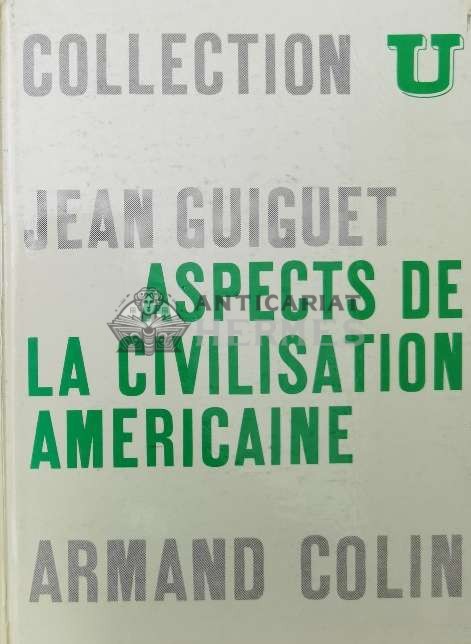 Aspects de la civilisation americaine - 1968 - Jean Guiguet ($S189)