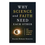 Why Science and Faith Need Each Other