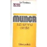 MUNCA SUB SEMNUL CREATIEI-ION PAVELESCU-351682