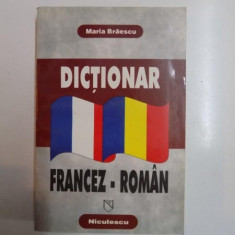 DICTIONAR FRANCEZ - ROMAN de MARIA BRAESCU , BUCURESTI 1998