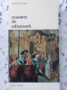 Maestri de Odinioara - Eugene Fromentin, 1973, Meridiane, Biblioteca de Arta, Carte Arta, Album, Romana, 270 Pagini