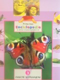 PRIMA MEA ENCICLOPEDIE CU WINNIE URSULETUL SI PRIETENII SAI, VOL. III INSECTE SI PAIANJENI, 2009