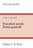 Procedura penala. Partea generala. Curs universitar Ed.2023 - Andrei-Viorel Iugan, Universul Juridic