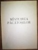 Mantuirea Pacatosilor - Patriarhul Nicodim. Carte Religioasa. Editura Biblioteca Religioasa Sf. Manastiri Prodromul. 526 pagini, format 24x17 cm.