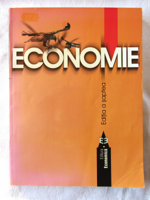 &amp;quot;ECONOMIE&amp;quot;, Editia VII, 2005. A.S.E. Facultatea de Economie Generala foto