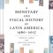 A Monetary and Fiscal History of Latin America, 1960-2017