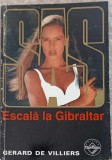 Escala la Gibraltar - Gerard de Villiers, 1998, SAS, Carte Politista, Tinerama, Romana, Paperback