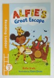 ALFIE &#039;S GREAT ESCAPES by KATE IRWIN , illustrated by CLARE ELSOM , READING LADDER , LEVEL 2 , 2013