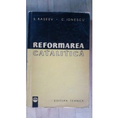 Reformarea catalitica- S.Raseev, C.Ionescu