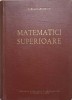 Matematici Superioare Romulus Cristescu 1963 Didactica si Pedagogica 805 pagini Romana