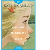 Louisiana se intoarce acasa - Kate DiCamillo