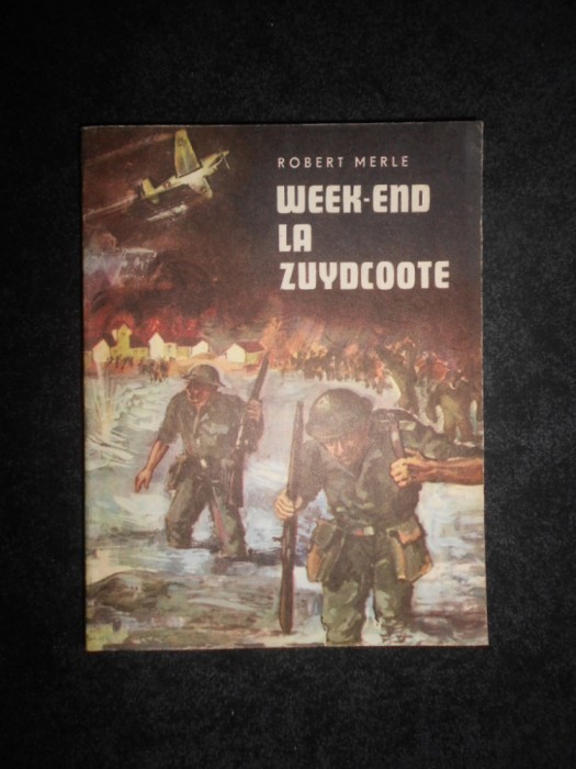 Robert Merle - Weekend la Zuydcoote