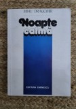 NOAPTE CALMA -MIHU DRAGOMIR , DEDICATIE