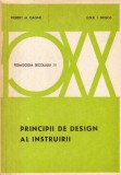 Principii de design al instruirii - Gagne, Briggs | Carte Pedagogie Romana Brosata Editura Didactica Si Pedagogica