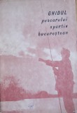 GHIDUL PESCARULUI SPORTIV BUCURESTEAN - CONSTANTIN PETRESCU ( CU HARTA)