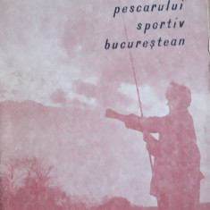 GHIDUL PESCARULUI SPORTIV BUCURESTEAN - CONSTANTIN PETRESCU ( CU HARTA)