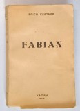 FABIAN SAU ROMANUL UNUI MORALIST de ERICH KASTNER , EDITIE INTERBELICA