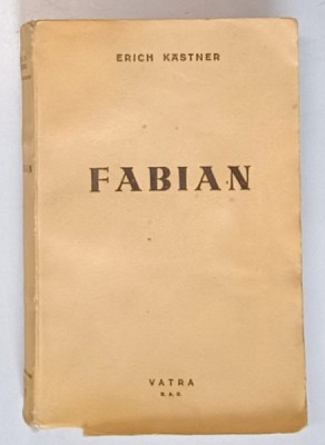 FABIAN SAU ROMANUL UNUI MORALIST de ERICH KASTNER , EDITIE INTERBELICA foto