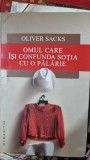 Omul care isi confunda sotia cu o palarie - Oliver Sacks