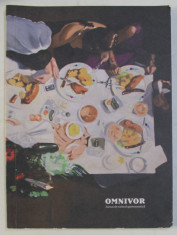 OMNIVOR , JURNAL DE CULTURA GASTRONOMICA , NUMARUL 1 , editor LAVINIA GLIGA , 2013 foto