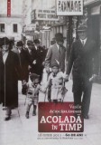 Acolada in timp 18 iunie 2011 &ndash; 60 de ani de la deportarea in Baragan (1951-1956) &ndash; Vasile Aciocarlanoaei