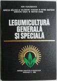 Legumicultura generala si speciala &ndash; Ion Ceausescu
