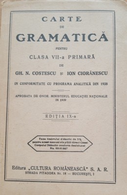 CARTE DE GRAMATICA PENTRU CLASA VII-a PRIMARA - GH.N. COSTESCU - EDITIE 1939 foto