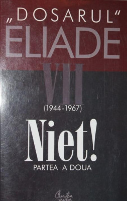 DOSARUL ELIADE VII ( 1944 - 1967 ) NIET foto