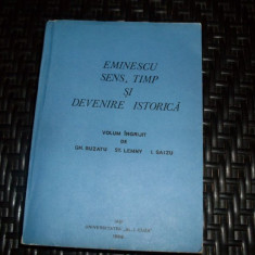 Eminescu Sens, Timp Si Devenire Istorica - Gh. Buzatu, St. Lemny, I. Saizu ,552641