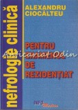 Cumpara ieftin Nefrologie Clinica. Pentru Examenele De Licenta Si Rezidentiat