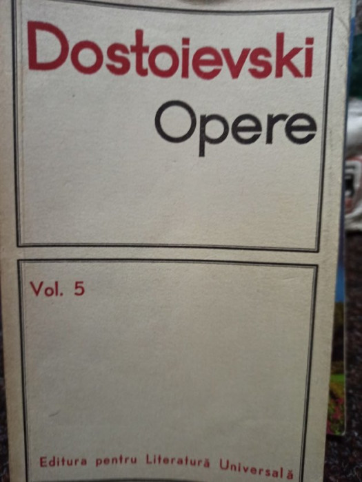 Dostoievski - Opere, vol. 5 (editia 1969)