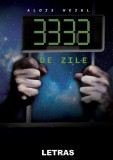 3333 de zile - Paperback brosat - Alois Heigl - Letras