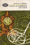 Anton Holban - Bunica se pregateste sa moara. Schite, nuvele, note de calatorie