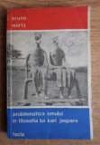 Bruno Wurtz - Problematica omului in filosofia lui Karl Jaspers