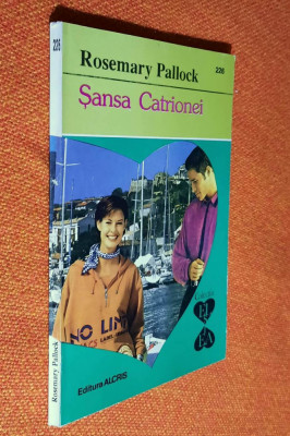 Sansa Catrionei - Rosemary Pallock, Ed. Alcris, Colectia El si Ea, nr. 226 foto