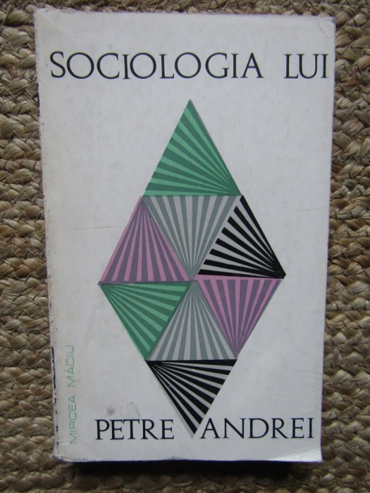 Mircea Maciu - Sociologia lui Petre Andrei (Editia: 1969)