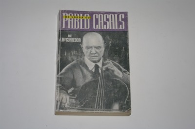 De vorba cu Pablo Casals - J. Ma. Corredor foto