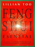 Feng Shui Esential - Lillian Too, Spiritualitate &amp; Ezoterism, Coperta Brosata