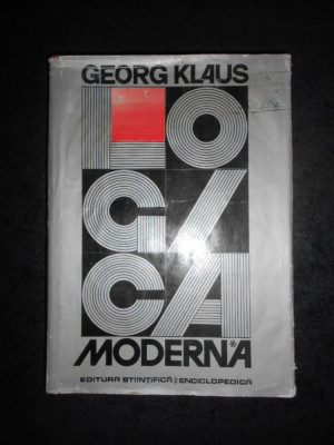 GEORG KLAUS - LOGICA MODERNA (1977, editie cartonata) foto