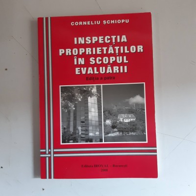 Inspectia Proprietatilor in Scopul Evaluarii - Corneliu Schiopu foto